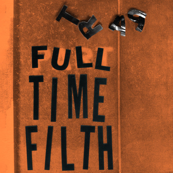 Part Time Filth : Full Time Filth (LP)